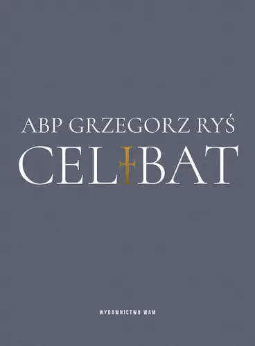 Okładka: Celibat Abp Grzegorz Ryś