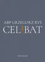 Okładka: Celibat Abp Grzegorz Ryś