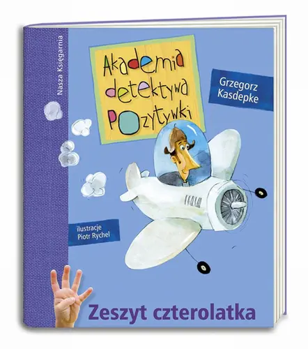 Okładka: Akademia detektywa Pozytywki. Zeszyt czterolatka
