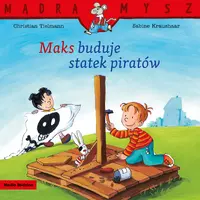 Okładka: Mądra Mysz. Maks buduje statek piratów