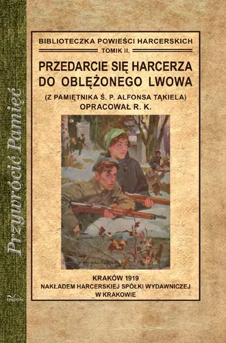 Okładka: Przedarcie się harcerza do oblężonego Lwowa