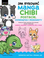Okładka: Jak rysować Manga Chibi postacie, zwierzątka i przedmioty
