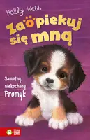 Okładka: Zaopiekuj się mną. Samotny, niekochany Promyk