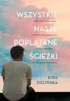 Okładka: Wszystkie nasze poplątane ścieżki