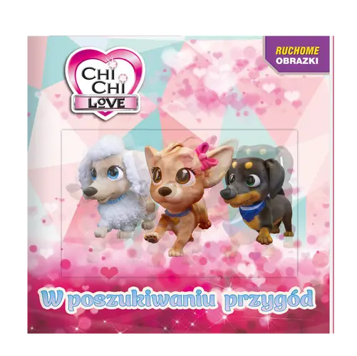 Okładka: Chi Chi love. Ruchome obrazki. W poszukiwaniu przygód
