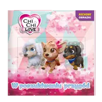 Okładka: Chi Chi love. Ruchome obrazki. W poszukiwaniu przygód