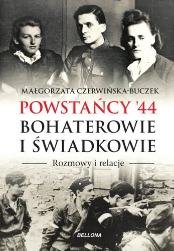 Okładka: Powstańcy '44. Bohaterowie i świadkowie
