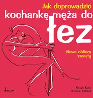 Okładka: Jak doprowadzić kochankę męża do łez