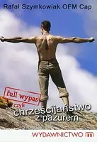 Okładka: Full wypas czyli chrześcijaństwo z pazurem