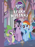 Okładka: Efekt wylinki. My Little Pony.
