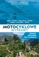 Okładka: Motocyklowe wyprawy. Wolność, adrenalina i kurz na butach
