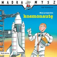 Okładka: Mądra Mysz. Mam przyjaciela kosmonautę