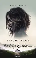 Okładka: Zapomniałam, że Cię kocham