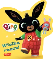 Okładka: Wielka rzecz! Bing. Książeczki kartonowe
