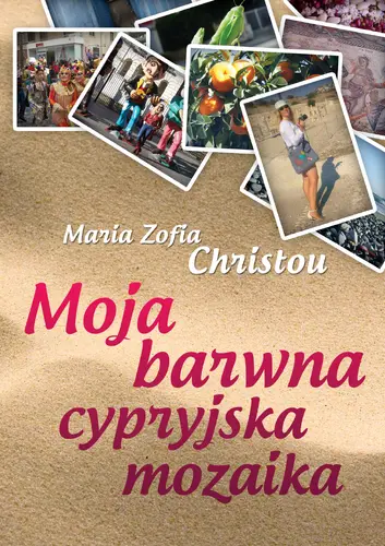 Okładka: Moja barwna cypryjska mozaika