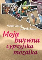 Okładka: Moja barwna cypryjska mozaika