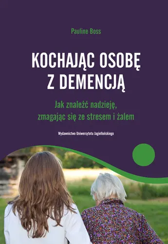 Okładka: Kochając osobę z demencją