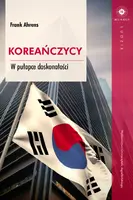 Okładka: Koreańczycy. W pułapce doskonałości
