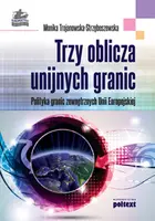 Okładka: Trzy oblicza unijnych granic