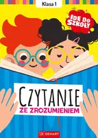 Okładka: Idę do szkoły. Czytanie ze zrozumieniem. Klasa 1
