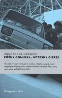 Okładka: Późny Gomułka, wczesny Gierek