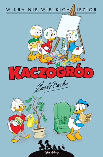 Okładka: Kaczogród – Carl Barks – W krainie wielkich jezior i inne historie z lat 1956-1957, tom 6