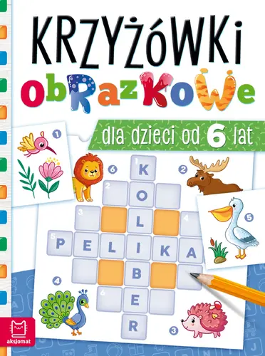 Okładka: Krzyżówki obrazkowe dla dzieci od 6 lat