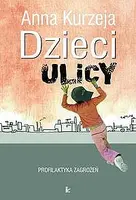 Okładka: Dzieci ulicy profilaktyka zagrożeń