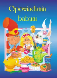 Okładka: Opowiadania babuni. Cz. 1
