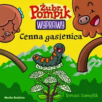 Okładka: Żubr Pompik. Wyprawy. Tom 17. Cenna gąsienica