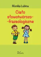 Okładka: Ciało słowotwórczo-frazeologiczne
