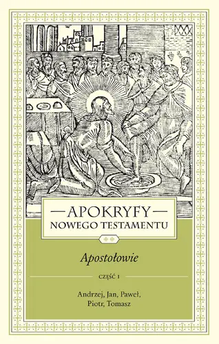 Okładka: Apokryfy Nowego Testamentu. Apostołowie. Tom II, część 1