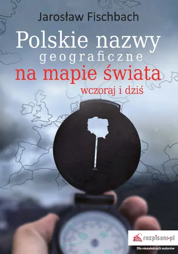 Okładka: Polskie nazwy geograficzne na mapie świata