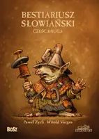 Okładka: Bestiariusz Słowiański 2, czyli o nieznanych biziach, kadukach i samojadkach