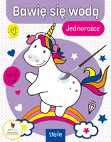Okładka: Bawię się wodą. Jednorożce