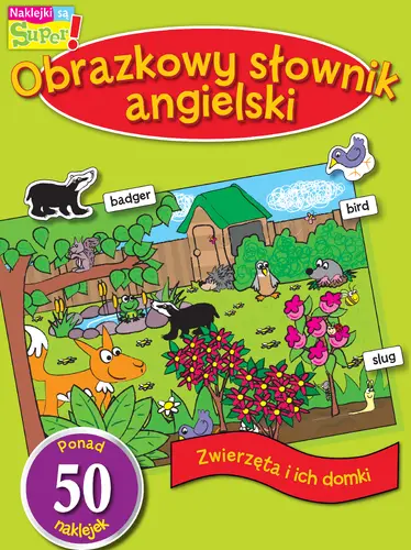 Okładka: Zwierzęta i ich domki Obrazkowy Słownik Angielski