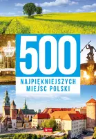 Okładka: 500 najpiękniejszych miejsc Polski