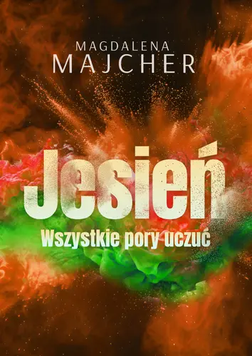 Okładka: Wszystkie pory uczuć. Jesień