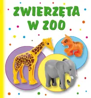 Okładka: Zwierzęta w zoo. Biblioteczka smyka