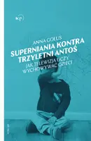 Okładka: Superniania kontra trzyletni Antoś