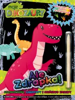 Okładka: Moje Dinozaury. Ale Zdrapka!
