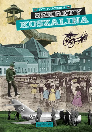 Okładka: Sekrety Koszalina