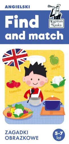 Okładka: Find and match. Angielski. Zagadki obrazkowe. Kapitan Nauka