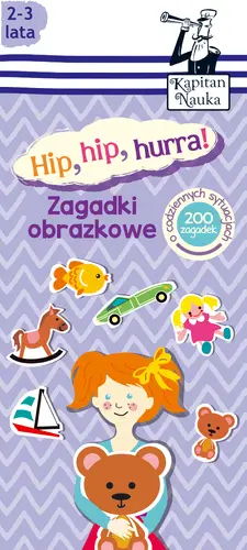 Okładka: Zagadki obrazkowe Hip, hip, hurra! 2-3 lata