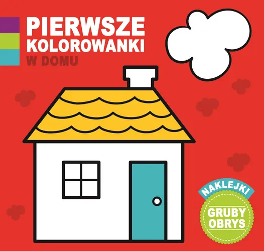 Okładka: Pierwsze Kolorowanki W domu