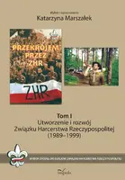 Okładka: Utworzenie i rozwój Związku Harcerstwa Rzeczypospolitej (1989-1999)