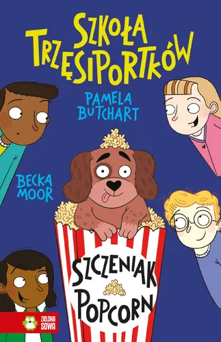 Okładka: Szkoła Trzęsiportków. Szczeniak Popcorn