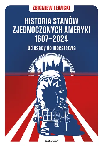 Okładka: Historia Stanów Zjednoczonych Ameryki 1607–2024