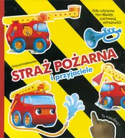 Okładka: Straż pożarna i przyjaciele