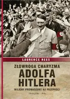Okładka: Złowroga charyzma Adolfa Hitlera
